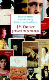 J.M. Coetzee persoon en personage - Hans Achterhuis, Arnon Grunberg, Kristien Hemmerechts (ISBN 9789059362888)