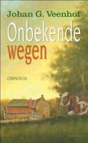 Onbekende wegen - omnibus - Johan Veenhof, Johan G. Veenhof (ISBN 9789059773493)