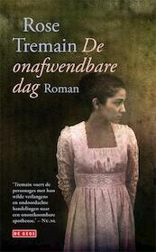 De onafwendbare dag - Rose Tremain (ISBN 9789044516784)