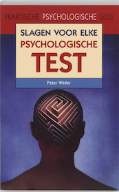 Slagen voor elke psychologische test - P. Weiler (ISBN 9789038916644)
