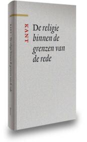 De religie binnen de grenzen van de rede - Immanuel Kant (ISBN 9789085069058)