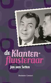 De klantenfluisteraar - Jan van Setten (ISBN 9789047004547)