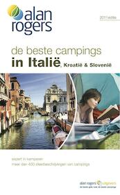 De beste campings in Italië en Kroatië & Slovenië 2011 - Alan Rogers (ISBN 9781906215569)
