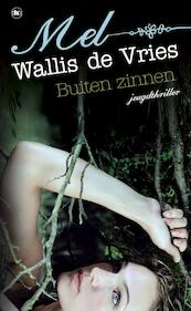 Buiten zinnen & Fout - Mel Wallis de Vries (ISBN 9789044336085)