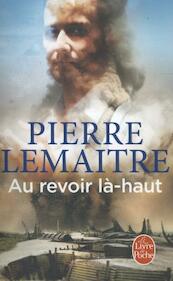 Au revoir là-haut - Pierre Lemaître (ISBN 9782253194613)