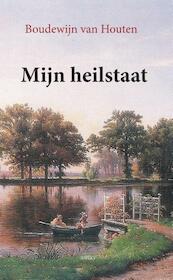 Mijn heilstaat - Boudewijn van Houten (ISBN 9789461537003)