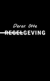 Regelgeving - Derek Otte (ISBN 9789082412208)
