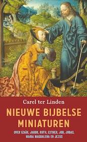 Nieuwe Bijbelse miniaturen - Carel ter Linden (ISBN 9789029542821)