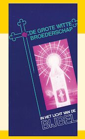 De Grote Witte Broederschap - J.I. van Baaren (ISBN 9789066591264)