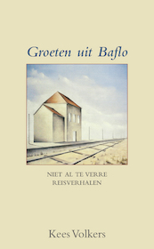 Groeten uit Baflo - Kees Volkers (ISBN 9789038928241)