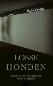 Losse honden - Alja Spaan (ISBN 9789464248920)