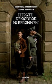 Liefste, de oorlog is begonnen - Geertrui Bervoets, Katelijne Bervoets, Veerle Bervoets (ISBN 9789464249477)