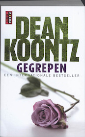 Gegrepen - Dean R. Koontz (ISBN 9789021009452)