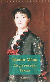 De gravin van Parma - Sandor Marai (ISBN 9789028422230)
