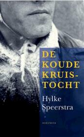 De koude kruistocht - H. Speerstra, Hylke Speerstra (ISBN 9789056152116)