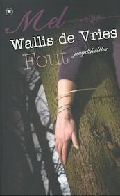 Fout - Mel Wallis de Vries (ISBN 9789044337099)