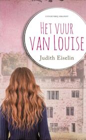Het vuur van Louise - Judith Eiselin (ISBN 9789492037435)