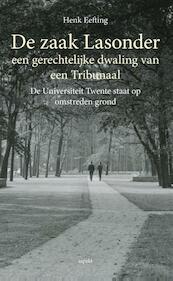 Universiteit Twente staat op ontvreemde grond - Henk Eefting (ISBN 9789463380300)