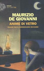 Anime di vetro - Maurizio de Giovanni (ISBN 9788806233402)