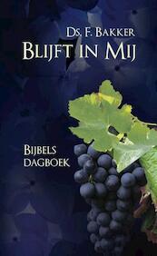 Blijft in Mij - Ds. F. Bakker (ISBN 9789402904734)