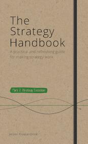 The Strategy Handbook / Part 2. Strategy Execution - Jeroen Kraaijenbrink (ISBN 9789082344349)