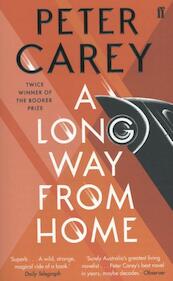 A Long Way from Home - Peter Carey (ISBN 9780571338863)