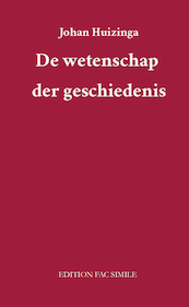 De wetenschap der geschiedenis - Johan Huizinga (ISBN 9789491982699)