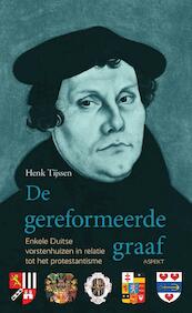 De gereformeerde graaf - Henk Tijssen (ISBN 9789464623161)
