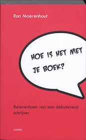 Hoe is het met je boek ? - Ron Moerenhout (ISBN 9789059119680)