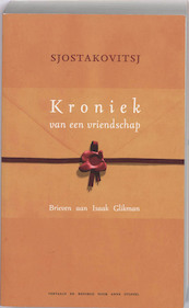 Kroniek van een vriendschap - D. Sjostakovitsj, I. Glikman (ISBN 9789076347998)