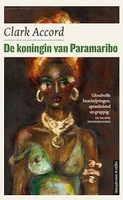 De koningin van Paramaribo - Clark Accord (ISBN 9789038894997)
