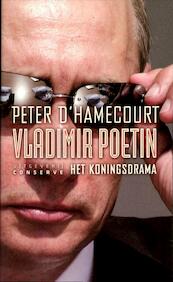 Vladimir Poetin - Het koningsdrama - Peter d' Hamecourt (ISBN 9789054293170)