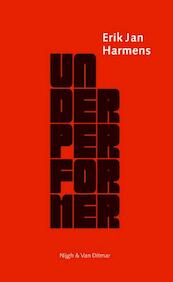Underperformer - Erik Jan Harmens (ISBN 9789038891545)