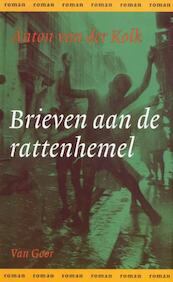 Brieven aan de rattenhemel - Anton van der Kolk (ISBN 9789000310920)
