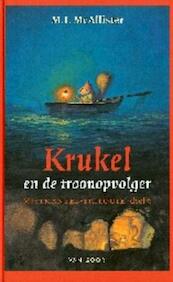 Mistmantel trilogie / deel 3 Krukel en de troonopvolger - M.I. McAllister (ISBN 9789000313198)