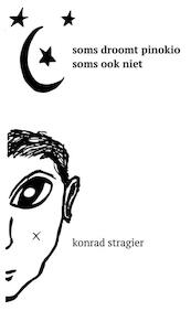 Soms droomt Pinokio / soms ook niet - Konrad Stragier (ISBN 9789462661608)