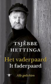 Het vaderpaard / It faderpaard - Tsjêbbe Hettinga (ISBN 9789023459965)