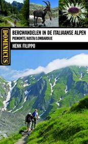 Bergwandelen in de Italiaanse Alpen - Henk Filippo (ISBN 9789025744038)