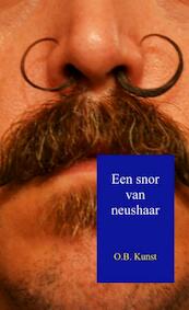 Een snor van neushaar - O.B. Kunst (ISBN 9789402170092)