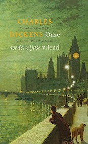 Onze wederzijdse vriend - Charles Dickens (ISBN 9789025308414)