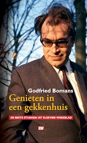 Genieten in een gekkenhuis - Godfried Bomans (ISBN 9789463480628)