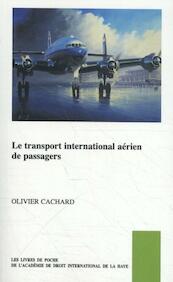 Le transport international aérien de passagers - Olivier Cachard (ISBN 9789004297739)