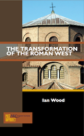 The Transformation of the Roman West : ARC - Past Imperfect - Ian Wood (ISBN 9781942401452)