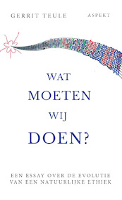 Wat moeten wij doen? - Gerrit Teule (ISBN 9789464240542)