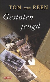 Gestolen jeugd - Ton van Reen (ISBN 9789044500073)