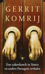 Zakenlunch in Sintra - Gerrit Komrij (ISBN 9789023465652)