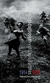 De oorlogsdagboeken van Louis Barthas 1914-1918 - Louis Barthas, Piet Chielens (ISBN 9789059373280)
