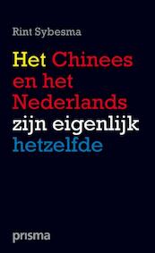 Het Chinees en het Nederlands zijn eigenlijk hetzelfde - Rint Sybesma (ISBN 9789000319480)