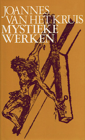 Mystieke werken - Johannes van het Kruis (ISBN 9789070092061)