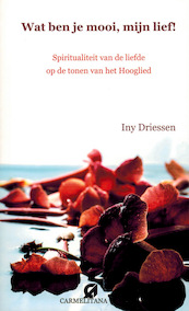 Wat ben je mooi mijn lief! - Iny Driessen (ISBN 9789076671185)